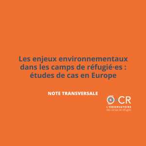 Les enjeux environnementaux dans les camps de refugie·es etudes de cas en Europe