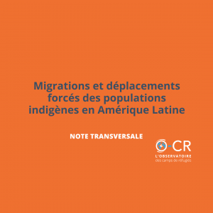 Migrations et deplacements forces des populations indigenes en Amerique Latine