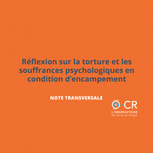 Reflexion sur la torture et les souffrances psychologiques en condition dencampement